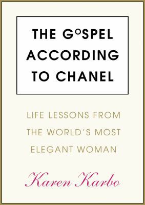 The Gospel According to Coco Chanel: Life Lesso... 1441769609 Book Cover