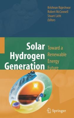 Solar Hydrogen Generation: Toward a Renewable E... 0387728090 Book Cover