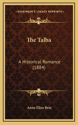 The Talba: A Historical Romance (1884) 116728383X Book Cover