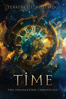 Time: The Foundation Chronicles B0DP3PKG2D Book Cover