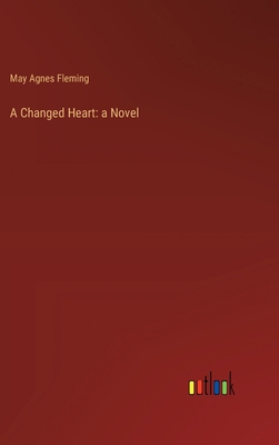 A Changed Heart 3385104637 Book Cover