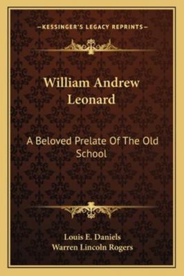 William Andrew Leonard: A Beloved Prelate Of Th... 1162996617 Book Cover