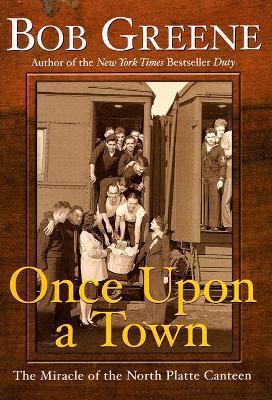 Once upon a Town: The Miracle of the North Plat... [Large Print] 0060093870 Book Cover