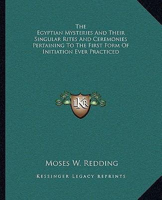 The Egyptian Mysteries And Their Singular Rites... 1162848464 Book Cover