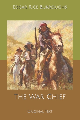 The War Chief: Original Text B084Q55VRR Book Cover