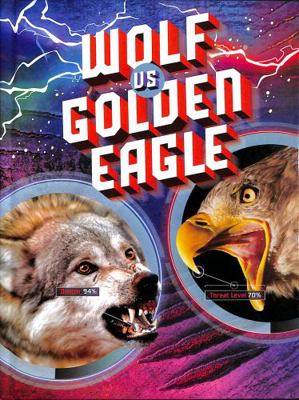 Wolf vs Golden Eagle (Predator vs Predator) 139823544X Book Cover