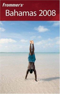 Frommer's Bahamas 2008 (Frommer's Complete Guides) 0470145684 Book Cover