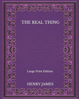 The Real Thing - Large Print Edition B08NV8G3Z1 Book Cover