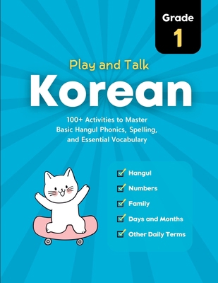 Play and Talk Korean, Grade 1: 100+ Activities ... 1998277216 Book Cover