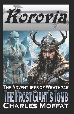 The Frost Giant's Tomb: The Adventures of Wrathgar            Book Cover