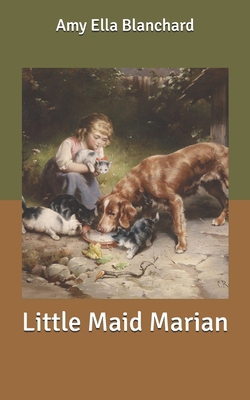 Little Maid Marian B0875YM215 Book Cover