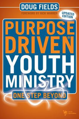 Purpose Driven Youth Ministry: One Step Beyond 0310283078 Book Cover