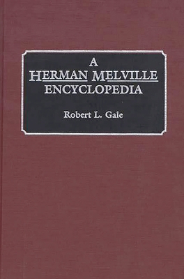 A Herman Melville Encyclopedia 0313290113 Book Cover