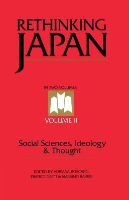 Rethinking Japan Vol 2: Social Sciences, Ideolo... 090440479X Book Cover