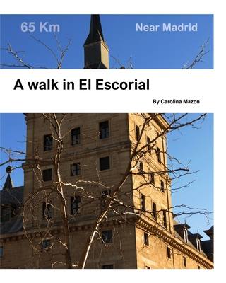 A walk in El Escorial: Near Madrid 1714300579 Book Cover