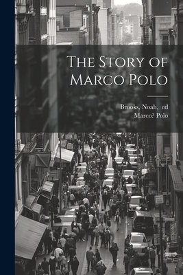 The Story of Marco Polo 1022430335 Book Cover