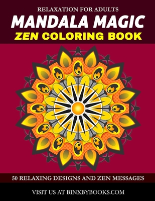 Mandala Magic Zen Coloring Book: Relaxation for... 1652759239 Book Cover