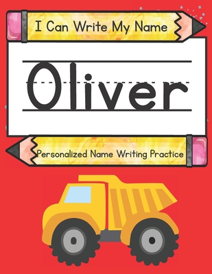 I Can Write My Name: Oliver: Personalized Name ... B0932Q3JNS Book Cover