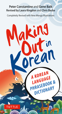 Making Out in Korean: A Korean Language Phrase ... 0804843546 Book Cover
