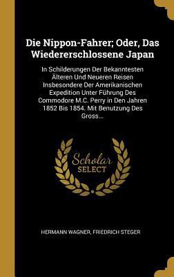 Die Nippon-Fahrer; Oder, Das Wiedererschlossene... [German] 0274191083 Book Cover