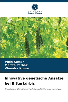 Innovative genetische Ansätze bei Bitterkürbis [German] 6207722027 Book Cover