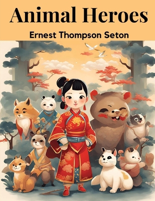Animal Heroes 1836571968 Book Cover