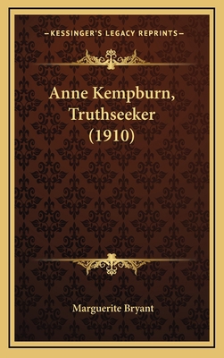Anne Kempburn, Truthseeker (1910) 1164425889 Book Cover