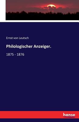 Philologischer Anzeiger.: 1875 - 1876 [German] 3741114316 Book Cover