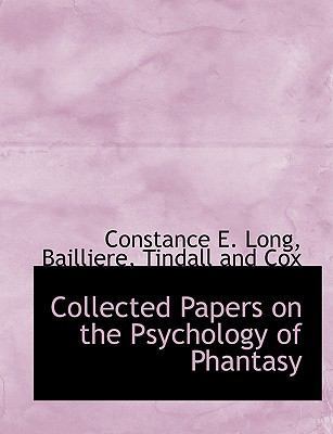 Collected Papers on the Psychology of Phantasy 1140320866 Book Cover