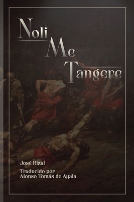 Noli me Tangere [Spanish] B0GRTJPCBF Book Cover