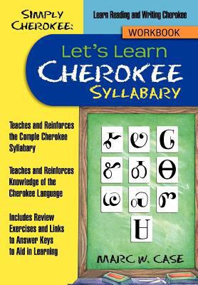 Simply Cherokee: Let's Learn Cherokee: Syllabary 1477241574 Book Cover