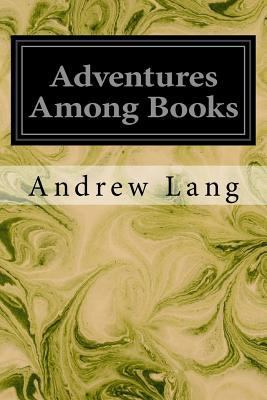 Adventures Among Books 1545341249 Book Cover