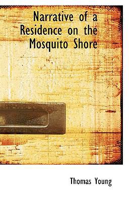 Narrative of a Residence on the Mosquito Shore 1103257528 Book Cover