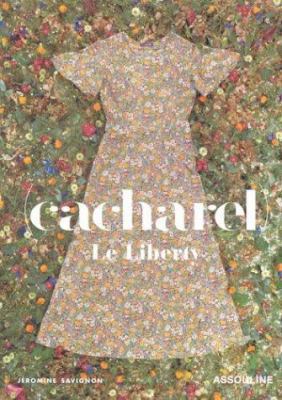 Cacharel: Le Liberty [French] 2843234034 Book Cover