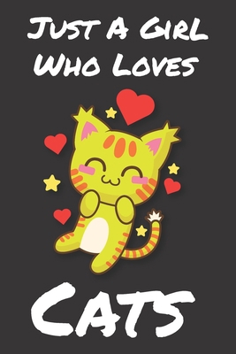 Just A Girl Who Loves Cats B083XX4J3B Book Cover