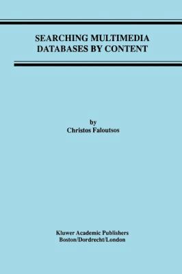 Searching Multimedia Databases by Content 1461286298 Book Cover