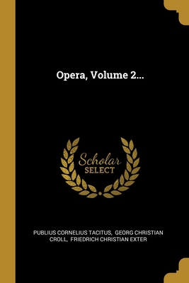 Opera, Volume 2... [Latin] 1012005178 Book Cover