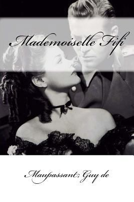 Mademoiselle Fifi [French] 1546851585 Book Cover