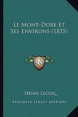 Le Mont-Dore Et Ses Environs (1835) [French] 1167693019 Book Cover