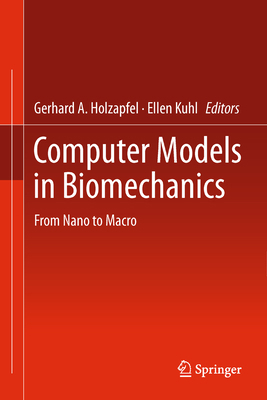 Computer Models in Biomechanics: From Nano to M... 9400754639 Book Cover