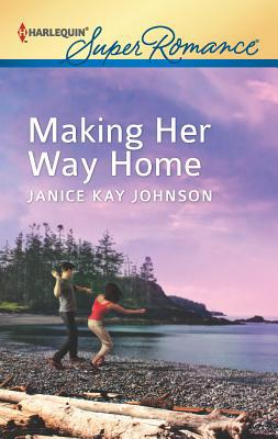 Making Her Way Home 0373717962 Book Cover