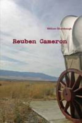 Reuben Cameron 0557606144 Book Cover