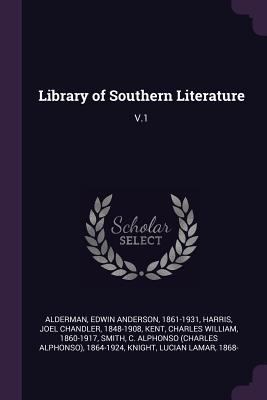 Library of Southern Literature: V.1 1379064856 Book Cover