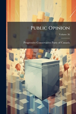 Public Opinion; Volume 36 1277459622 Book Cover