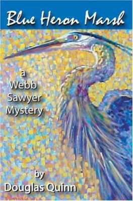 Blue Heron Marsh: A Webb Sawyer Mystery 059545822X Book Cover