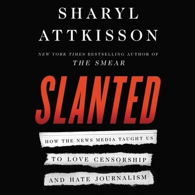 Slanted: How the News Media Taught Us to Love C... 1799945782 Book Cover