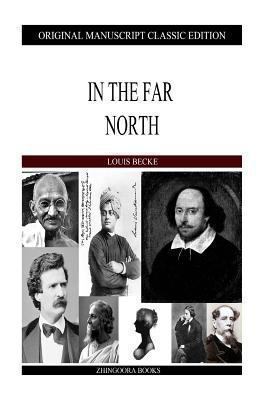 In The Far North 1484121163 Book Cover