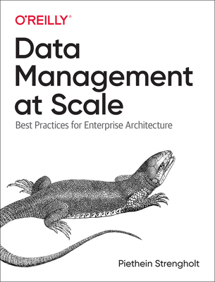 Data Management at Scale: Best Practices for En... 149205478X Book Cover