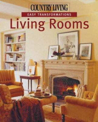 Country Living Easy Transformations: Living Rooms 1588162877 Book Cover