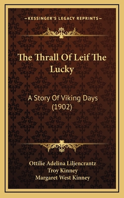 The Thrall Of Leif The Lucky: A Story Of Viking... 1164381342 Book Cover